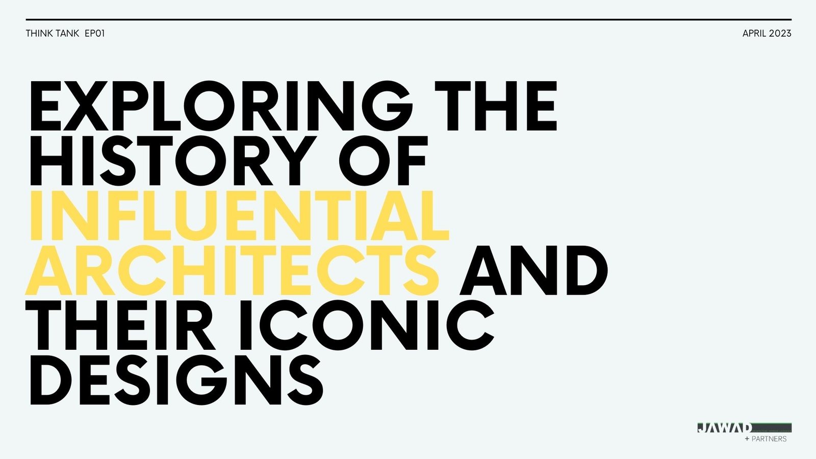 Think Tank Ep.01: Exploring the History of Influential Architects and their Iconic Designs